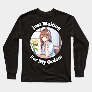 Just Waiting For My Orders - Anime Girl Long Sleeve T-Shirt